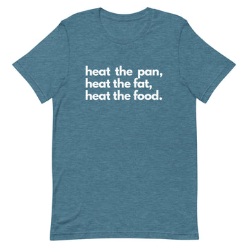 Heat The Pan/Fat/Food! Unisex t-shirt
