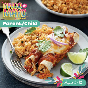 Parent/Child Cinco De Mayo Mexican - 9a-12p Saturday, May 4th (Price includes 1 Parent & 1 Child)