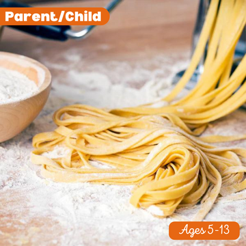 Parent/Child Handmade Pasta - 2-5p Saturday, June 1st (Price includes 1 Parent & 1 Child)